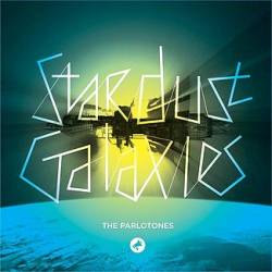 The Parlotones : Stardust Galexies